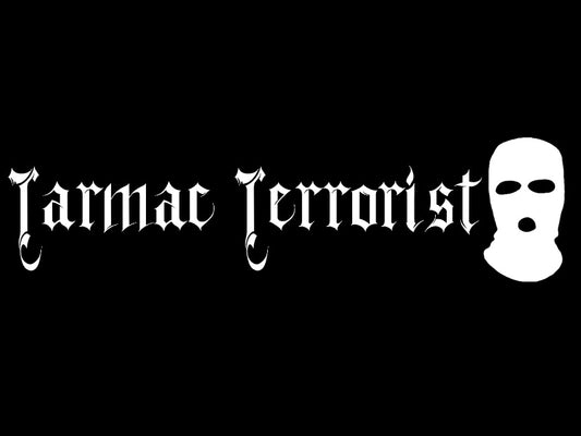 Tarmac Terrorist Vinyl Sticker